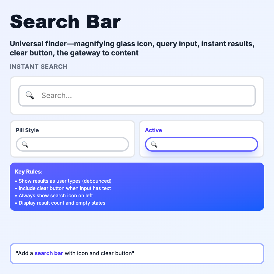 Search Bar design pattern - Search bars let users find content by typing queries. Learn best practices for autocomplete, filters, and search results.